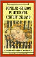 Popular Religion In Sixteenth-Century England