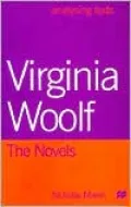 Virginia Woolf : The Novels