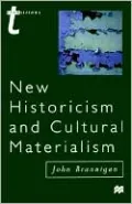 New Historicism and Cultural Materialism