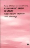 Rethinking Irish History: Nationalism, Identity, and Ideology