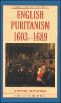 English Puritanism, 1603-1689