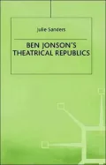 Ben Jonson's Theatrical Republics