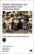 Women, Globalization And Fragmentation In The Developing World