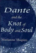 Dante and the Knot of Body and Soul