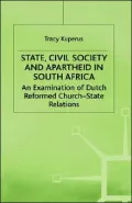 State, Civil Society, and Apartheid in South Africa: An Examination of Dutch Reformed Church-State Relations