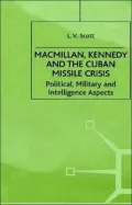 Macmillan, Kennedy, And The Cuban Missile Crisis