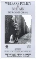 Welfare Policy in Britain : The Road from 1945