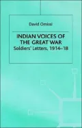 Indian Voices Of The Great War