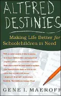 Altered Destinies: Making Life Better for Schoolchildren in Need