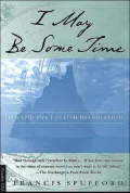 I May Be Some Time : Ice and the English Imagination