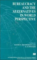 Bureaucracy and the Alternatives in World Perspective