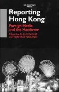 Reporting Hong Kong : Foreign Media and the Handover