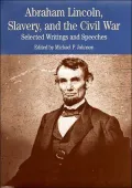 Abraham Lincoln, slavery, and the Civil War
