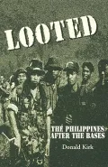Looted : The Philippines after the Bases