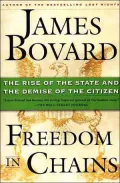 Freedom in Chains: The Rise of the State and the Demise of the Citizen