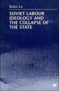 Soviet Labour Ideology and the Collapse of the State
