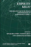 Ethnicity Kills?: The Politics of War, Peace, and Ethnicity in Subsaharan Africa