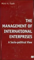 The Management of International Enterprises : A Socio-Political View
