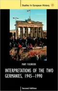 Interpretations Of The Two Germanies, 1945-1990