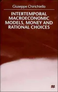Intertemporal Macroeconomic Models, Money and Rational Choices