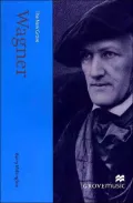 The New Grove Wagner: The New Grove Composer Biographies