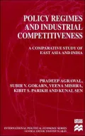 Policy Regimes and Industrial Competitiveness : A Comparative Study of East Asia and India