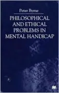 Philosophical And Ethical Problems In Mental Handicap