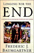 Longing for the End A History of Millennialism in Western Civilization