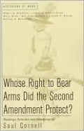 Whose Right to Bear Arms Did the Second Amendment Protect?