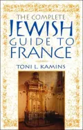 The Complete Jewish Guide to France