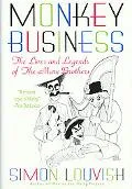Monkey Business The Lives and Legends of the Marx Brothers Groucho, Chico, Harpo, Zeppo With...