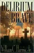 Delirium of the Brave