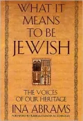 What It Means to Be Jewish : The Voices of Our Heritage