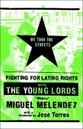 We Took The Streets: Fighting For Latino Rights With The Young Lords