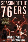 Season of the 76Ers: The Story of Wilt Chamberlain and the 1967 Nba Champion Philadelphia 76Ers