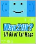 Wan2Tlk?: Ltl Bk of Txt Msgs