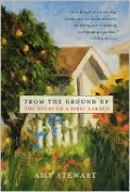 From the Ground Up: The Story of a First Garden