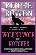 Wolf, No Wolf and Notches : The Third and Fourth Montana Mysteries Featuring Gabriel du Pre