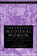 Portraits of Medieval Women: Family, Marriage and Social Relations in Thirteenth Century England