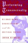 Performing Transversally: Reimagining Shakespeare and the Critical Future