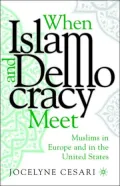 When Islam and Democracy Meet: Muslims in Europe and in the United States