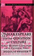 Shakespeare And The Question Of Culture