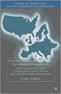 Unions, Immigration, And Internationalization: New Challenges and Changing Coalitions in the United States and France