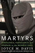 Martyrs : Innocence, Vengeance, and Despair in the Middle East