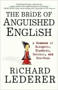 Bride of Anguished English: A Bonanza of Bloopers, Blunders, Botches, and Boo-Boos