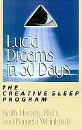 Lucid Dreams in 30 Days The Creative Sleep Program