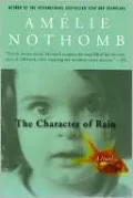 The Character of Rain: A Novel