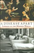 A Disease Apart: Leprosy in the Modern World