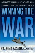 Winning the War: Advanced Weapons, Strategies, and Concepts for the Post-9/11 World