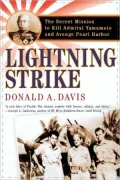 Lightning Strike: The Secret Mission to Kill Admiral Yamamoto and Avenge Pearl Harbor